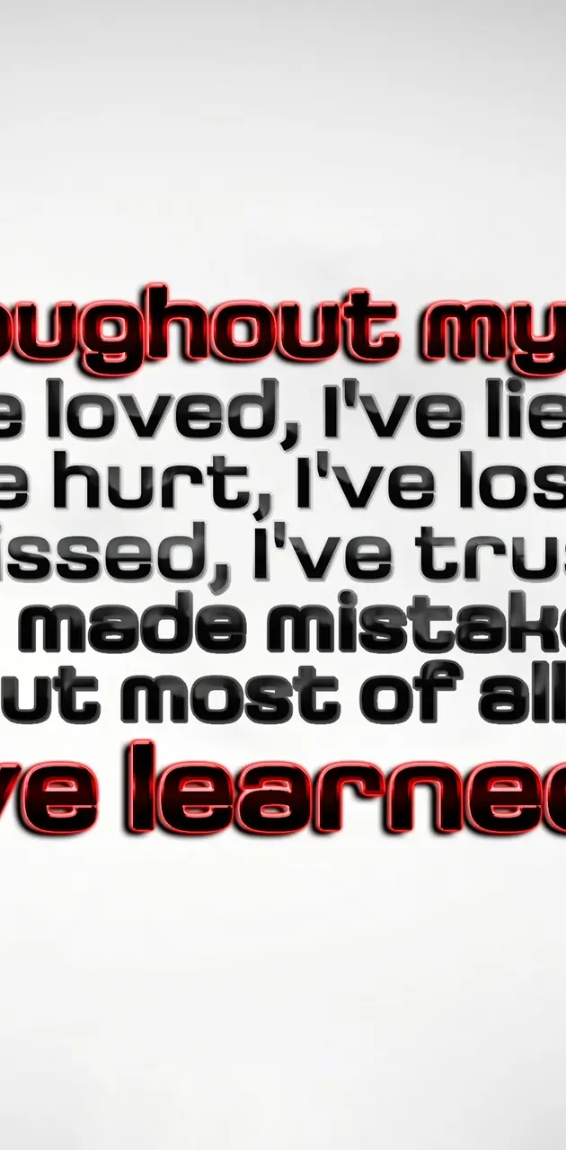 i have learned