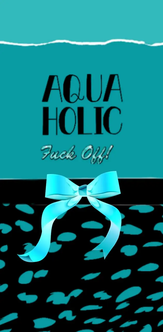 Aqua holic