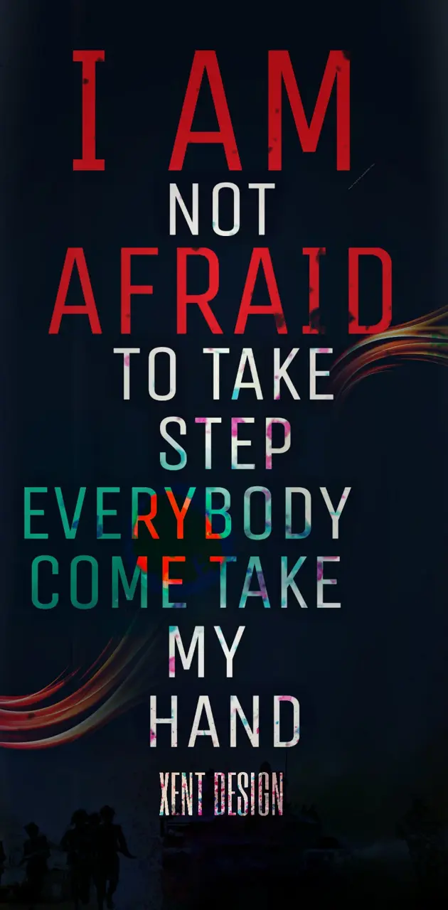 i am not afraid