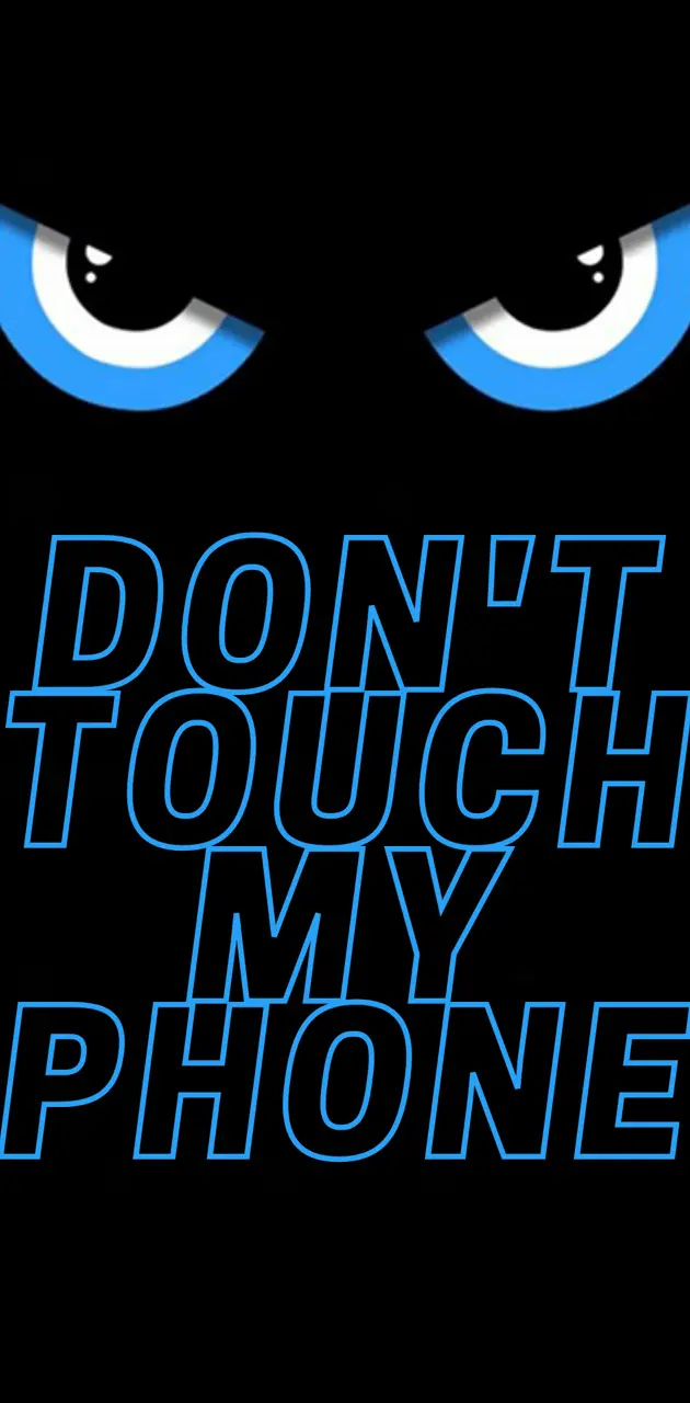 dont touch my phone images