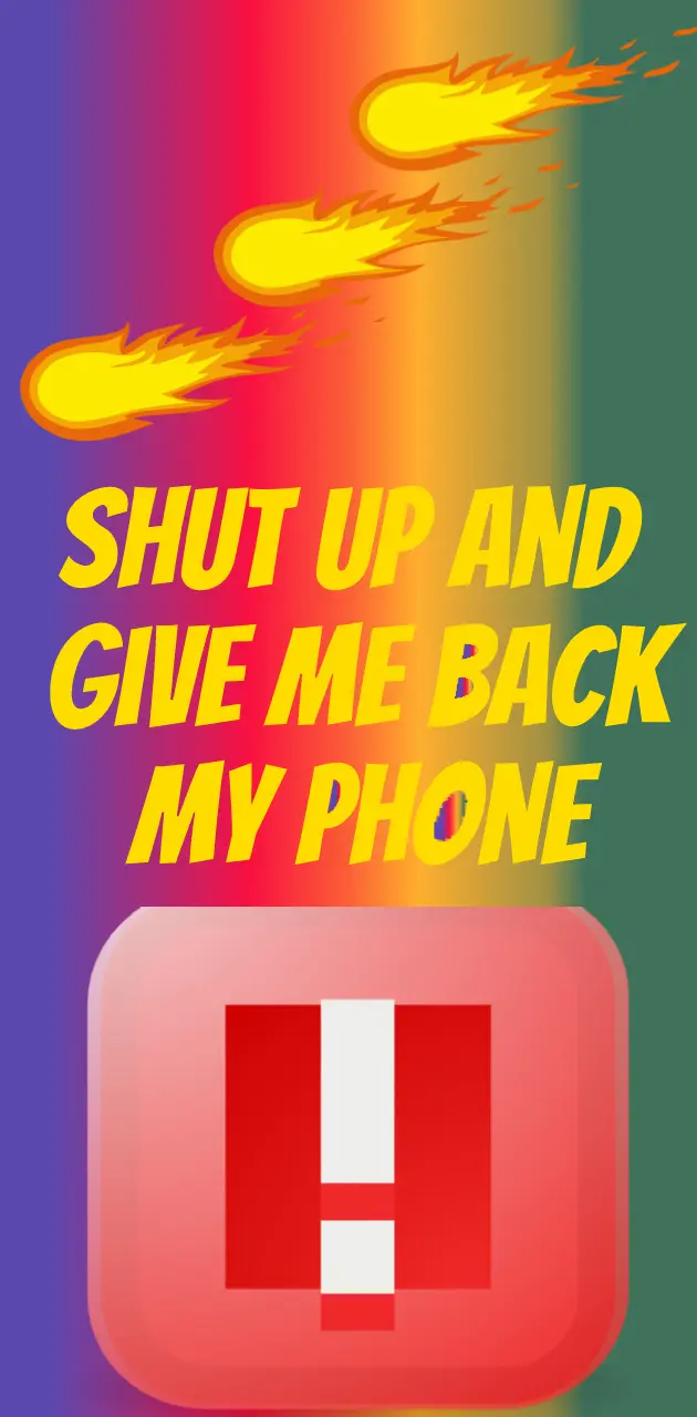 give me my phone