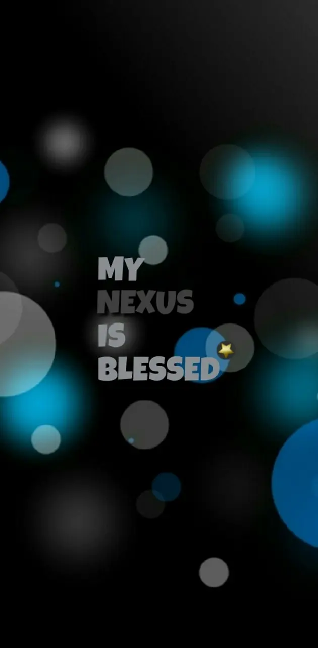My Nexus is Blessed