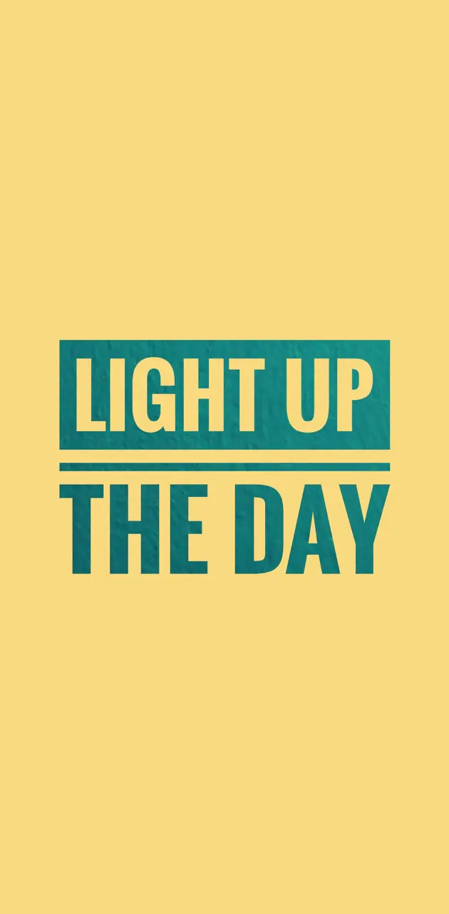 Light up the day