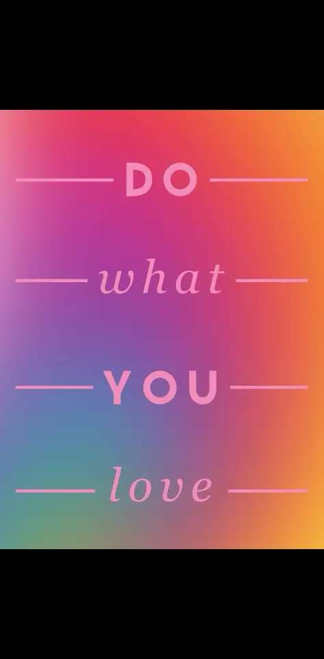 Do what u love