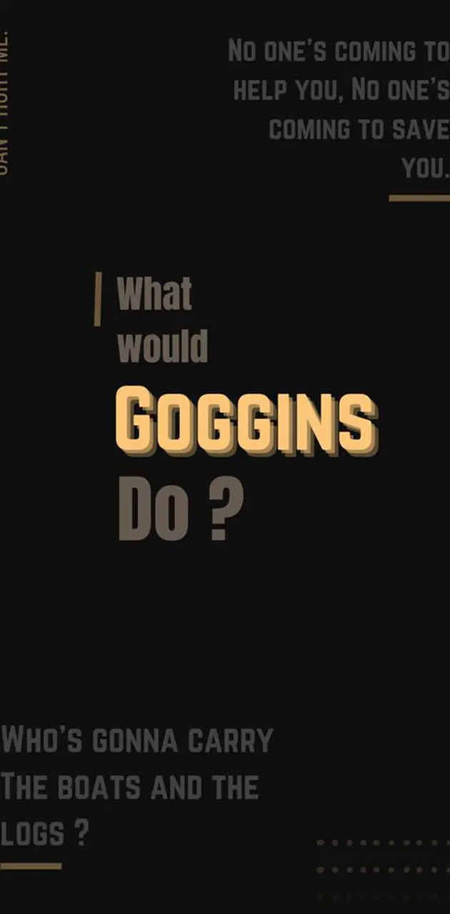 what would goggins do?