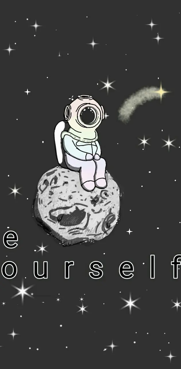 Be yourself spaceman