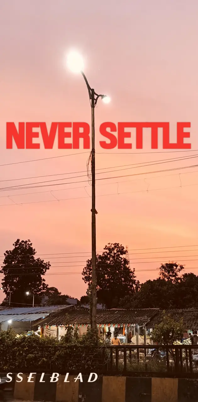 Never Settle 