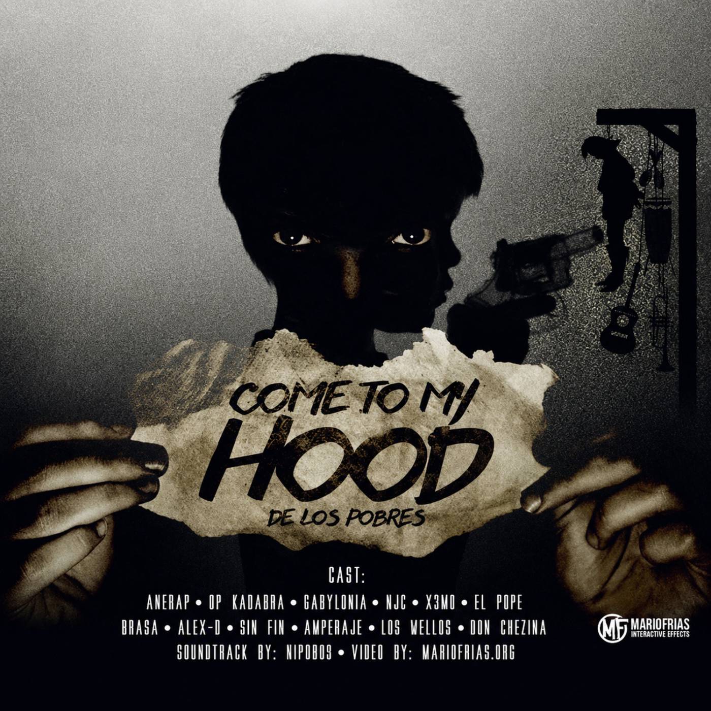 COME TO MY HOOD (DE LOS POBRES)