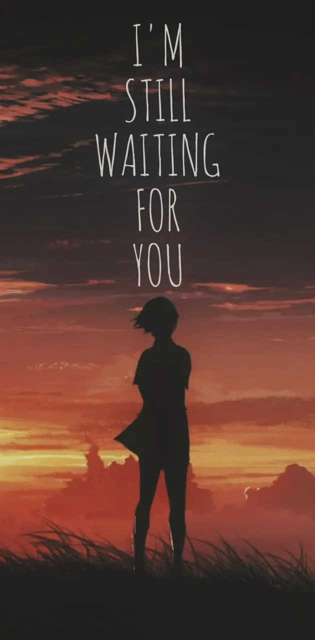waiting for you 