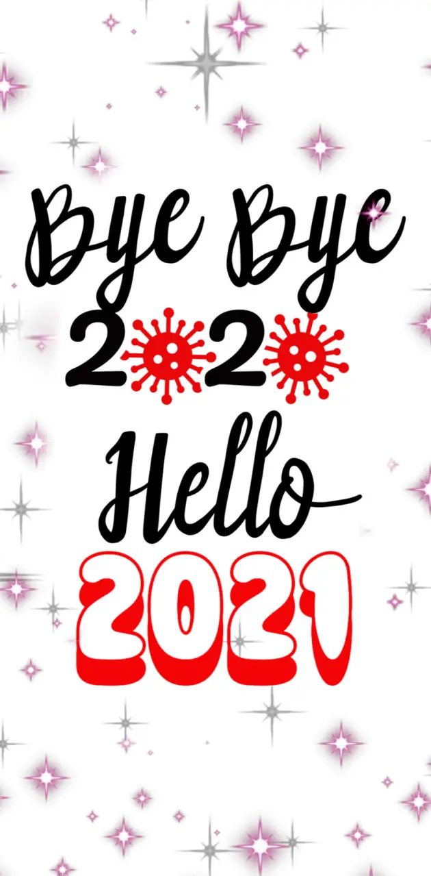 Bye 2020 Hello 2021