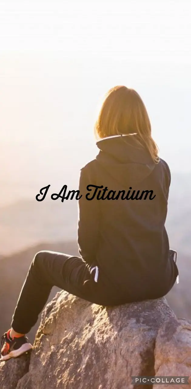 I Am Titanium 