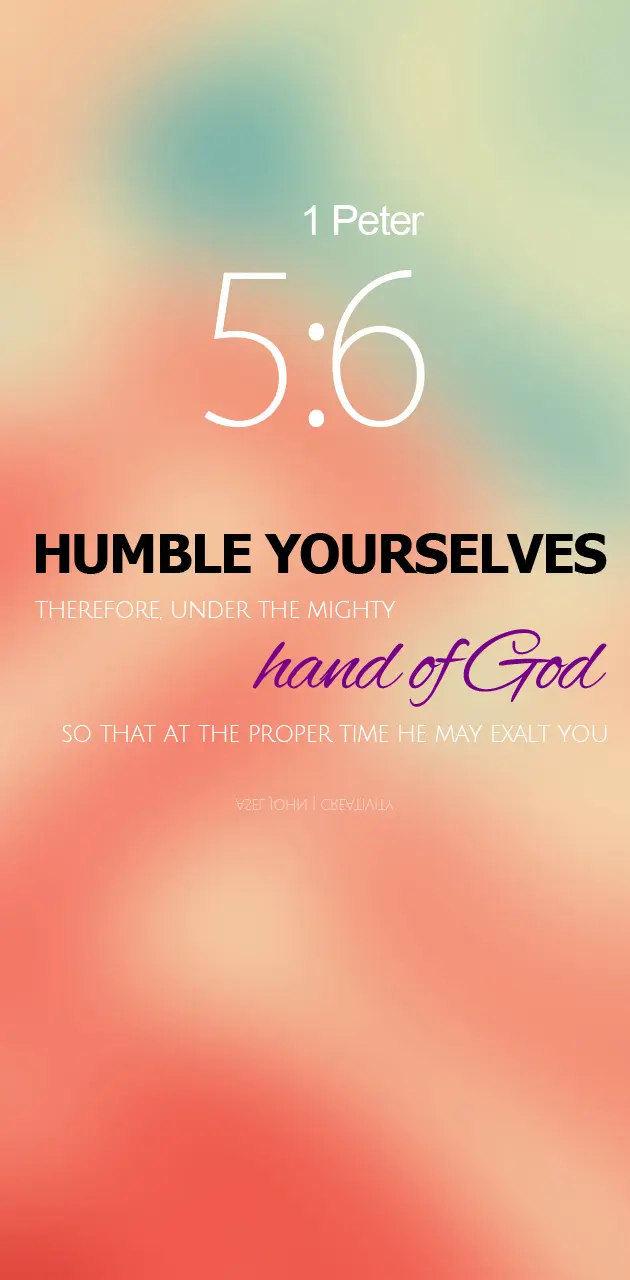 Humble yourselves