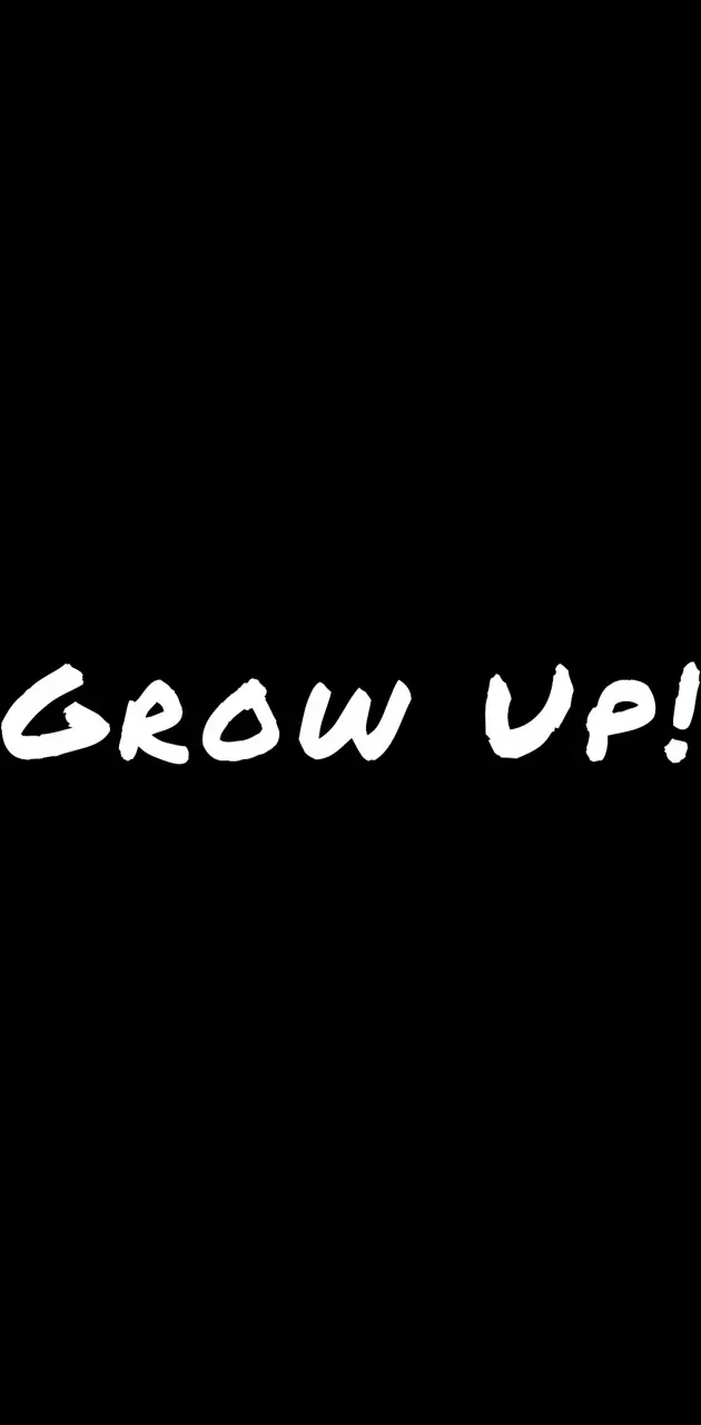 Grow Up