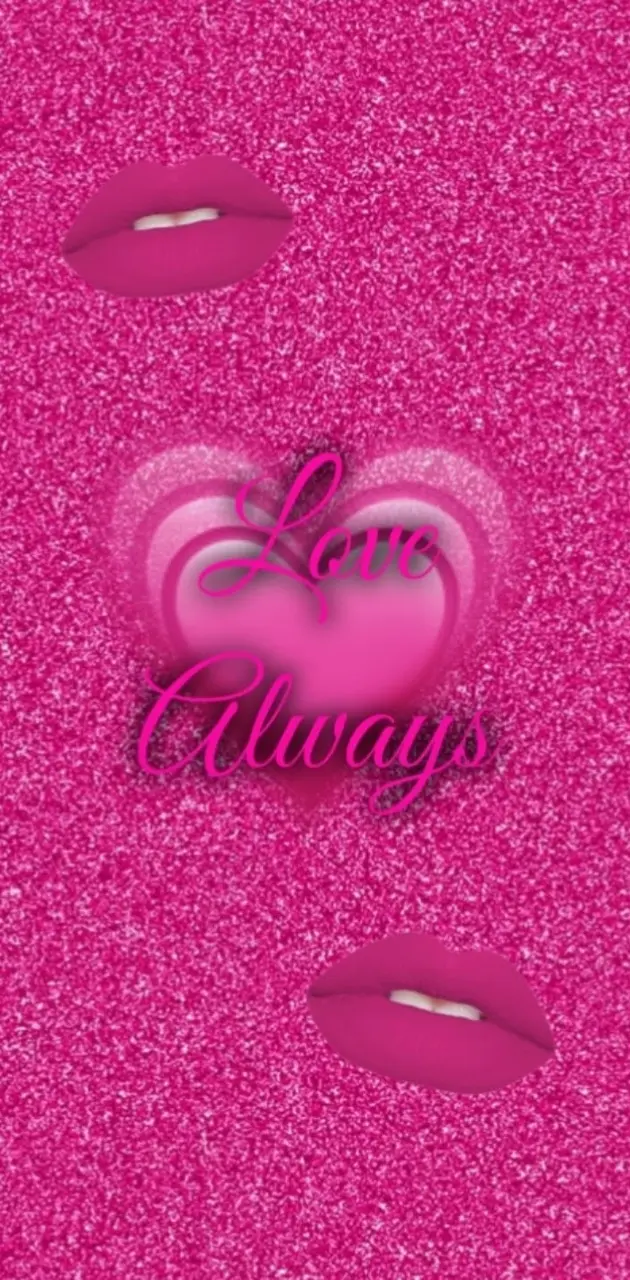 Love always too
