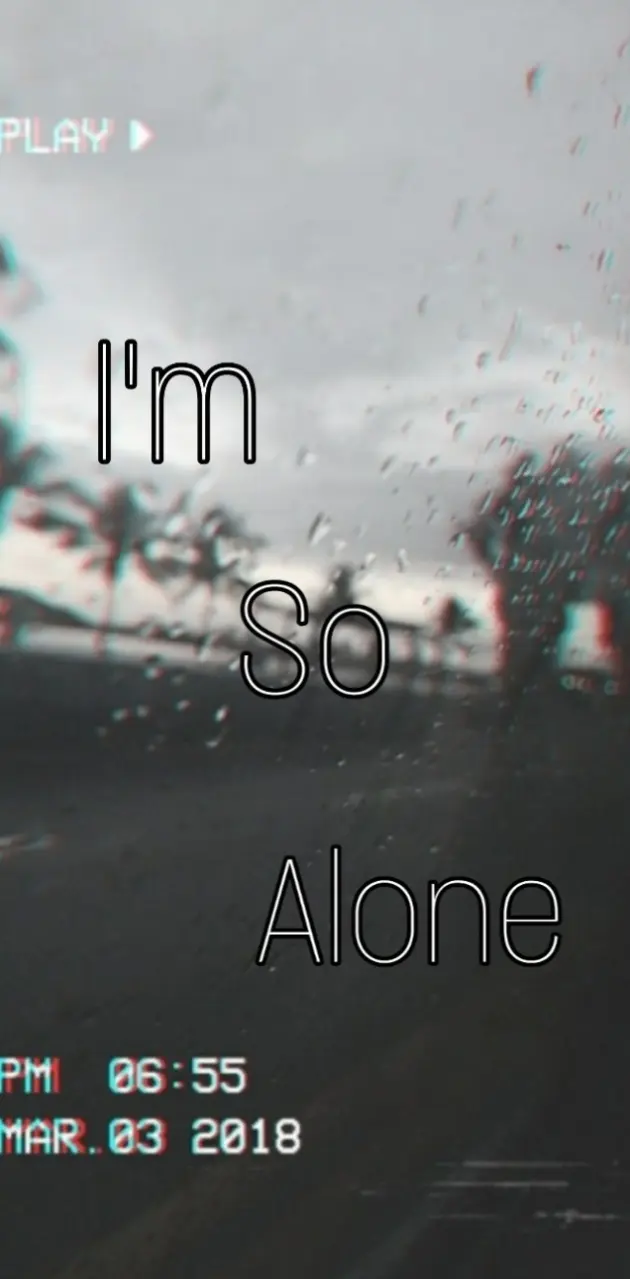 Im so Alone 
