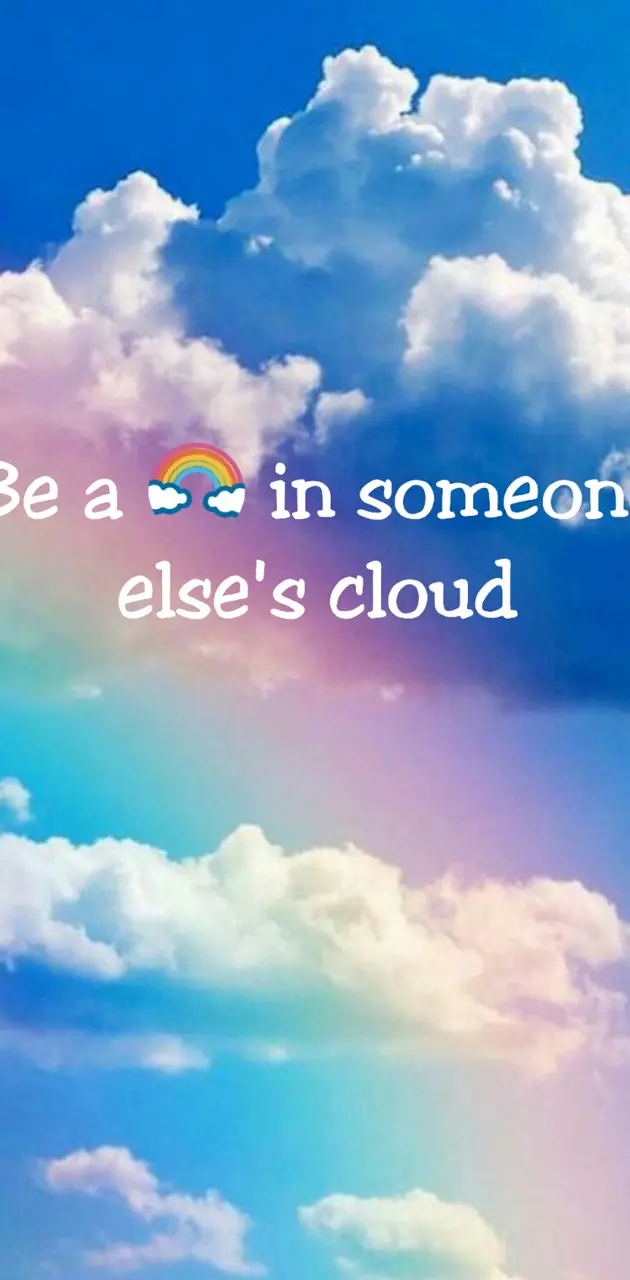 Be a rainbow