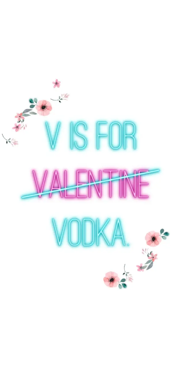 Vodka for Valentine