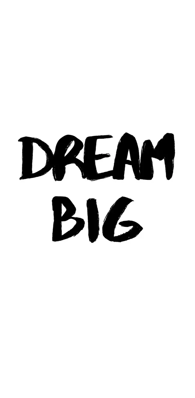 Dream Big Always