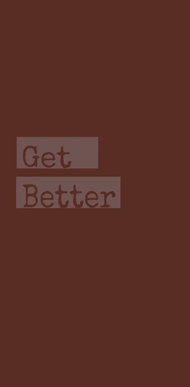 Get better