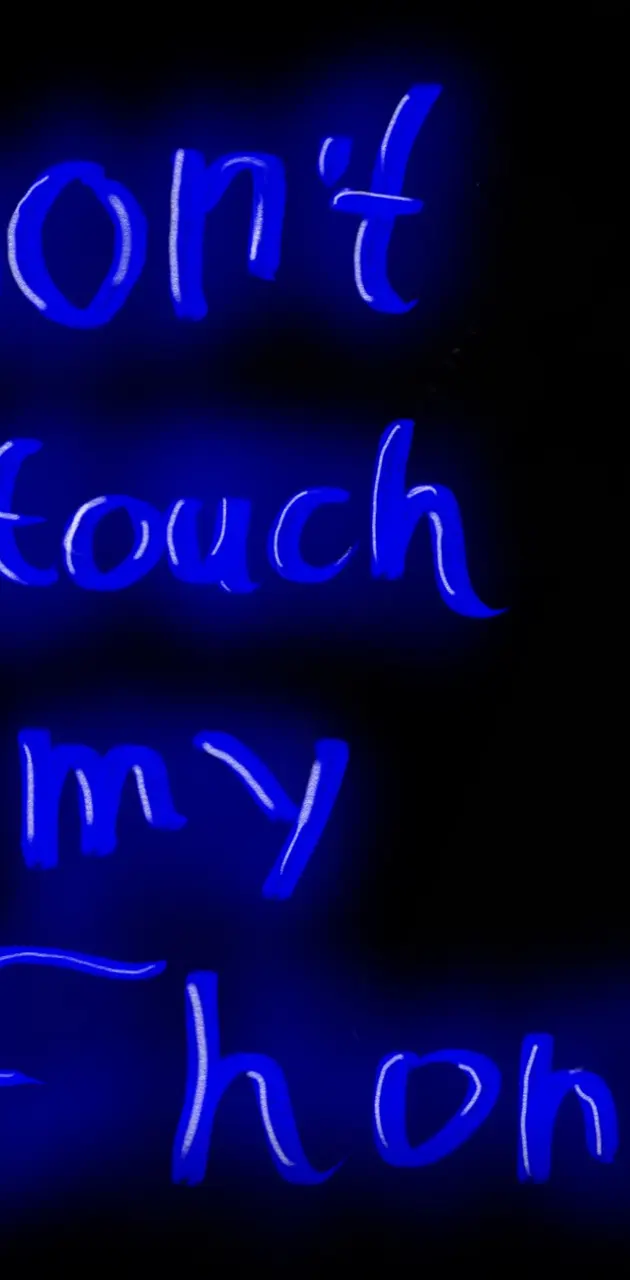 Don’t touch my phone 