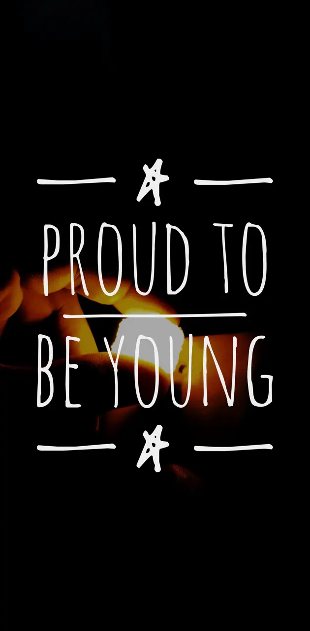 Proud To be Young