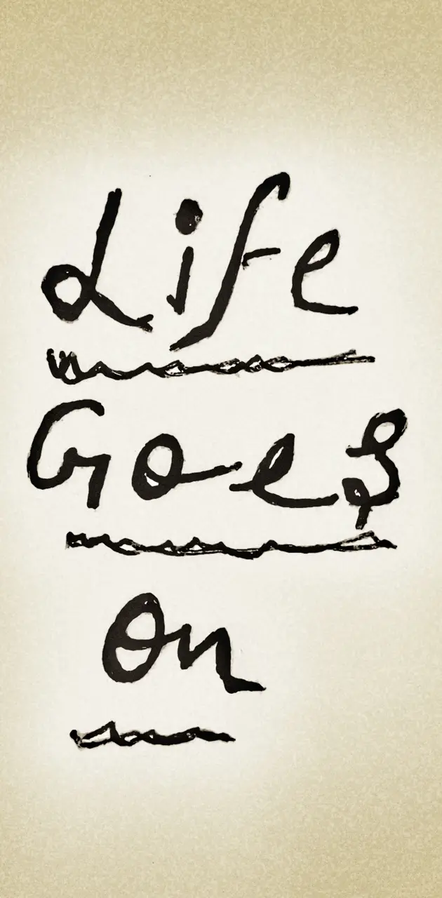 Life Goes On