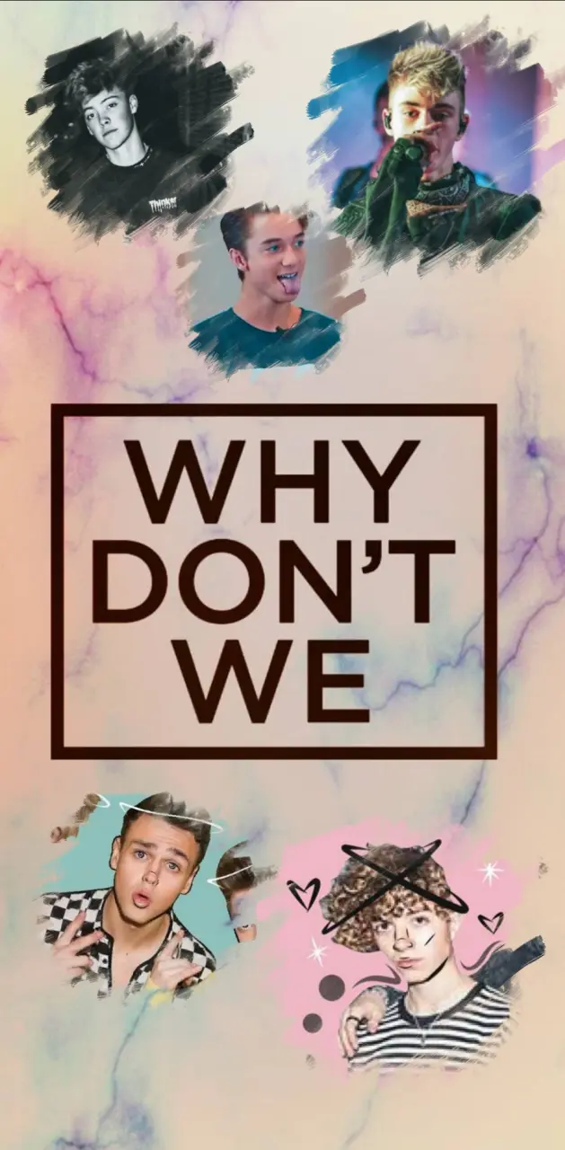 WHY DONT WE