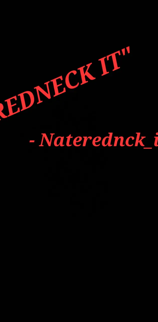 Redneck it