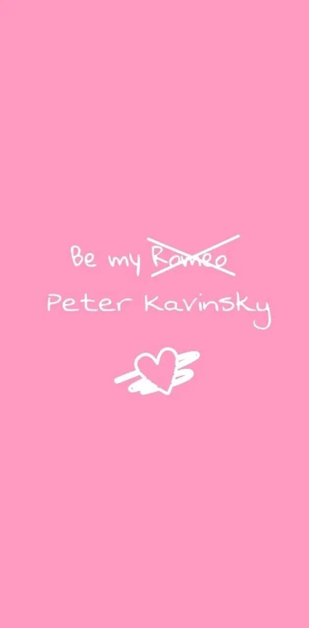 Be my Peter Kavinsky