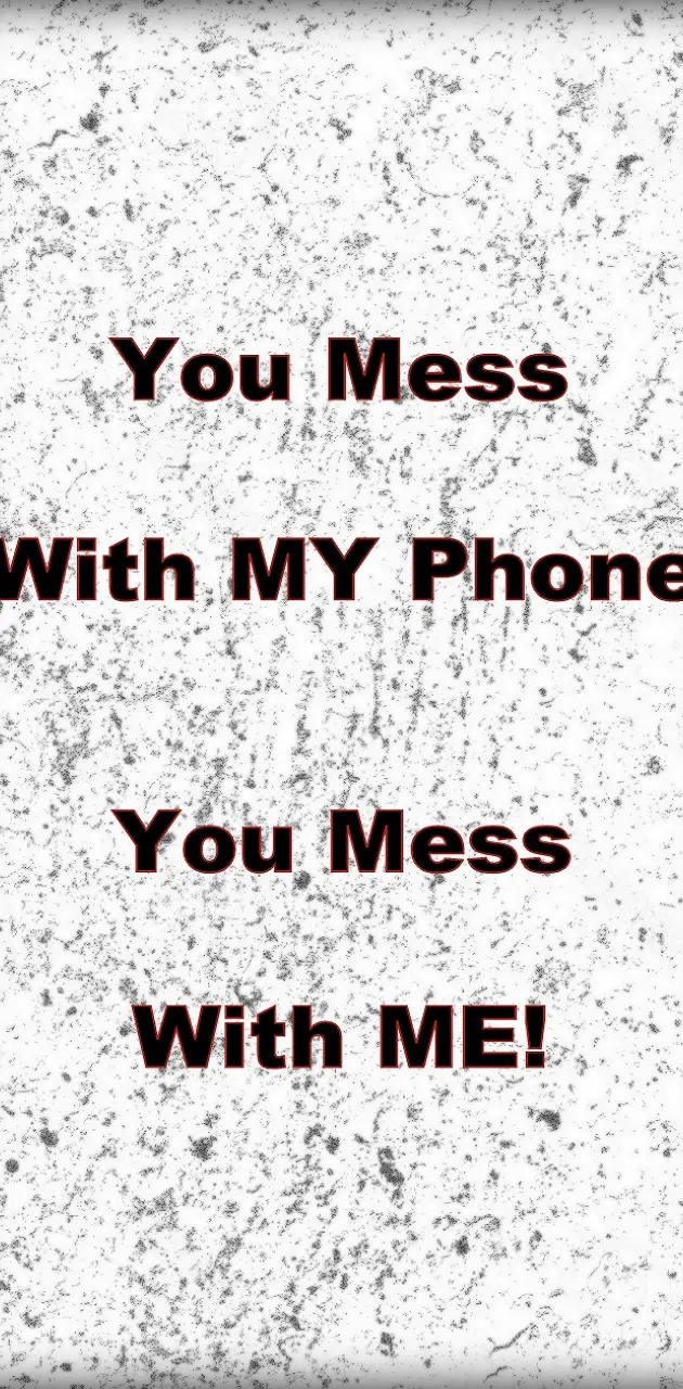 Mess With Phone Me