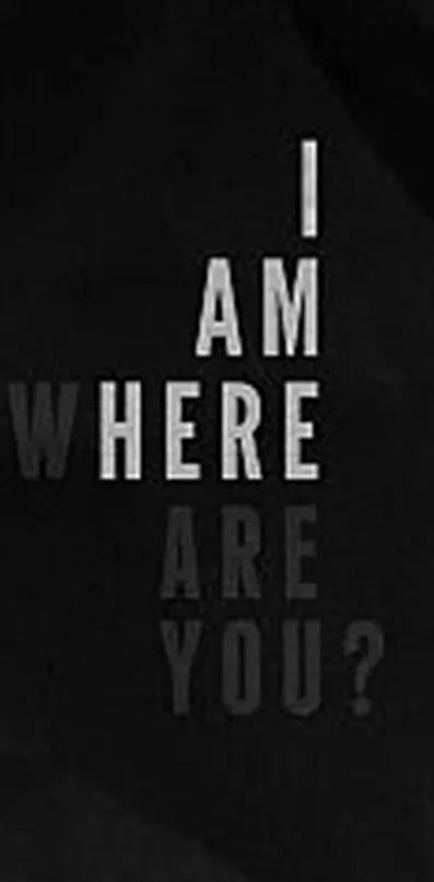 I am here