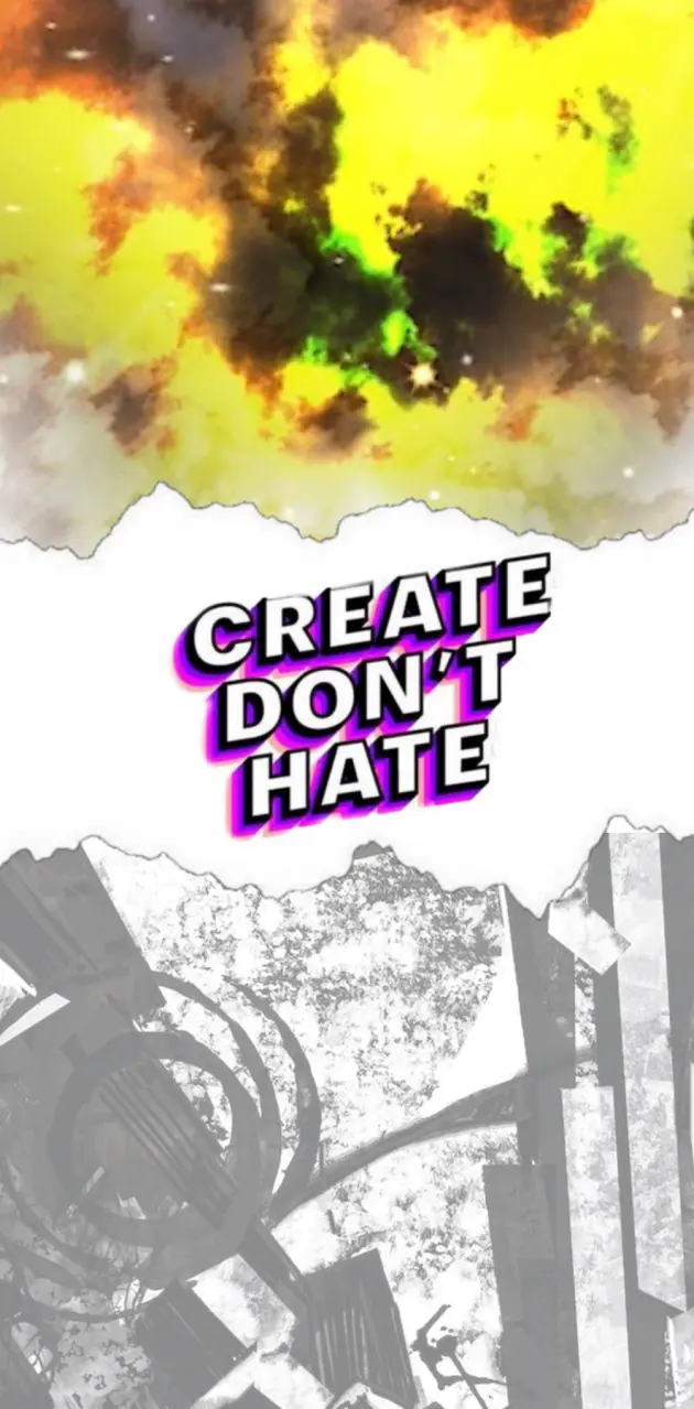 create dont hate