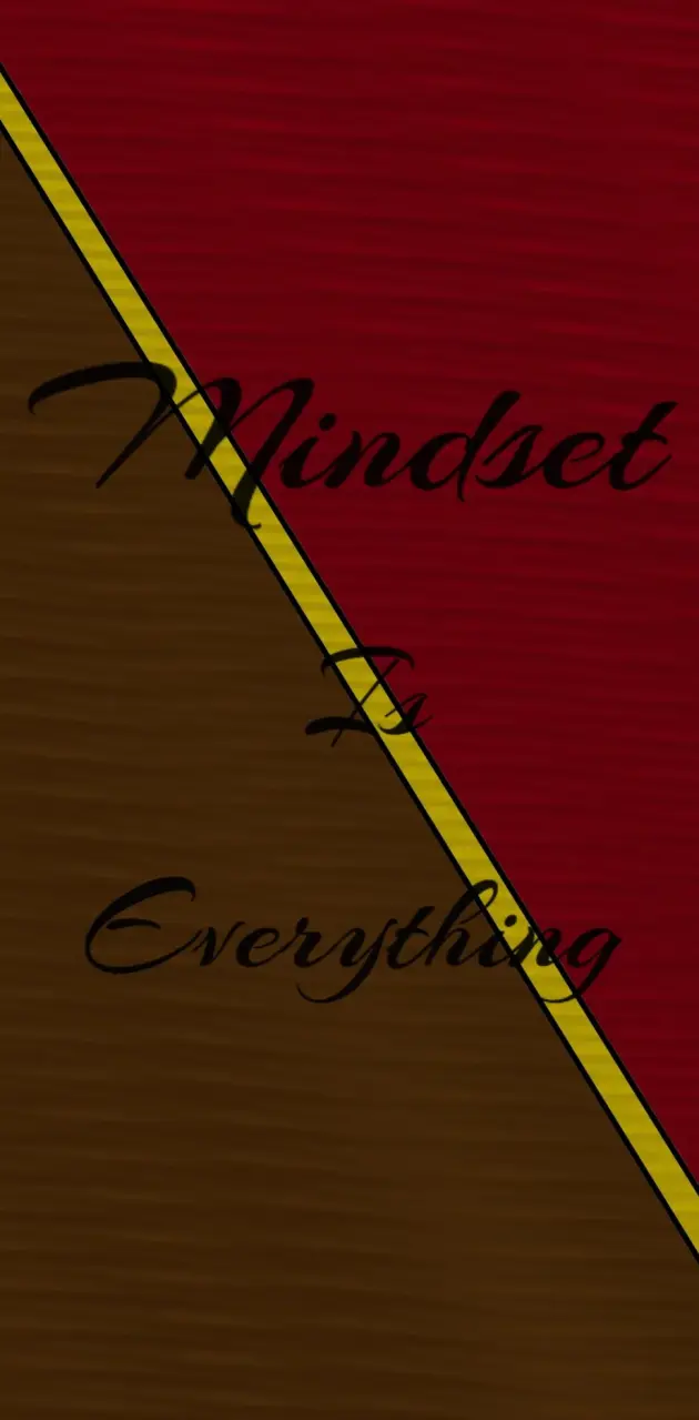 Mindset Is Everything