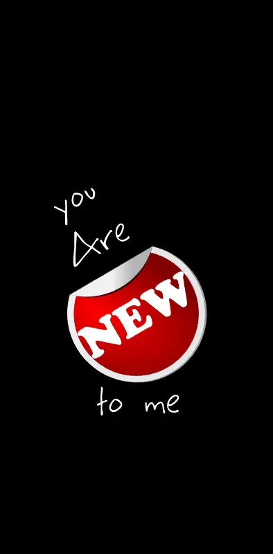 You R New To Me