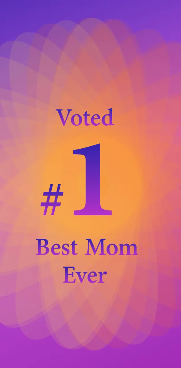 Voted number 1 Mom