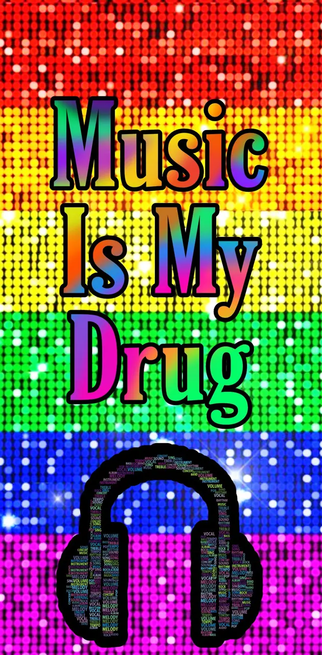 Music is my Drug