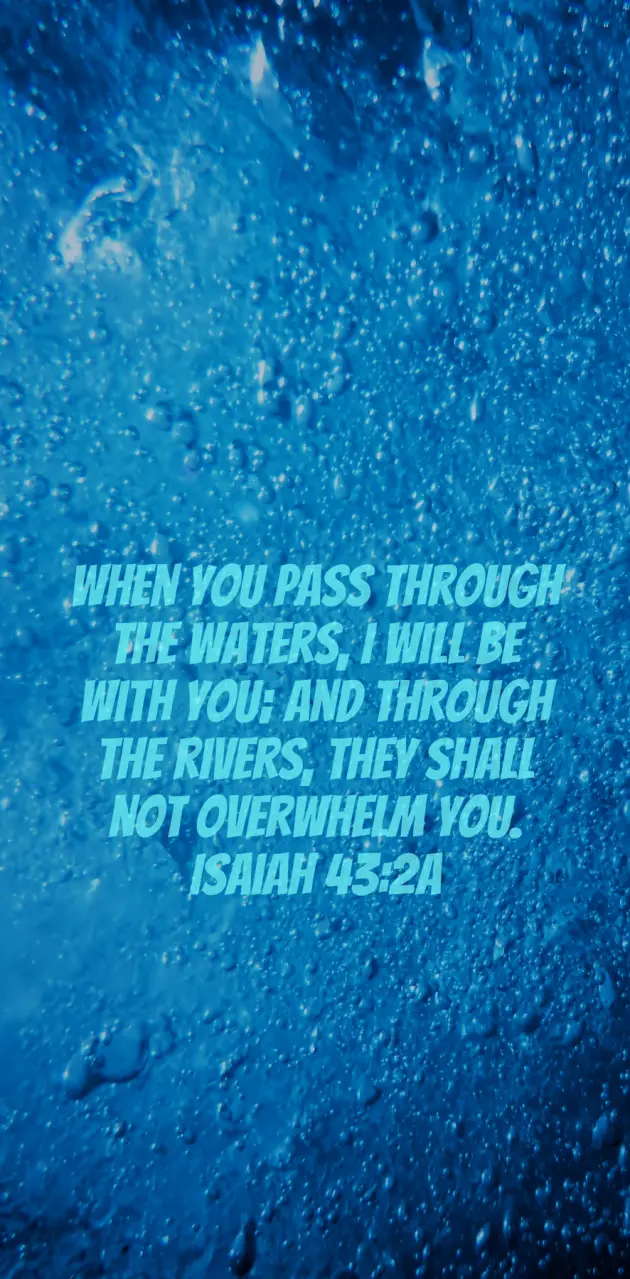 Isaiah 43:2a