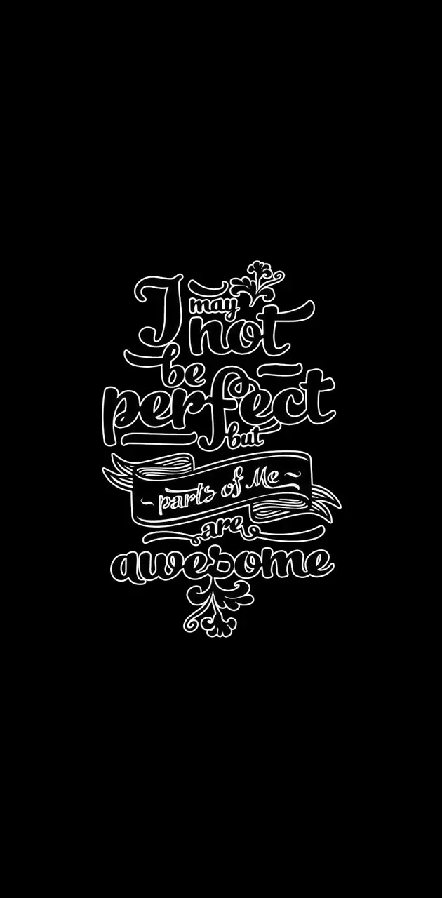 I M not perfect