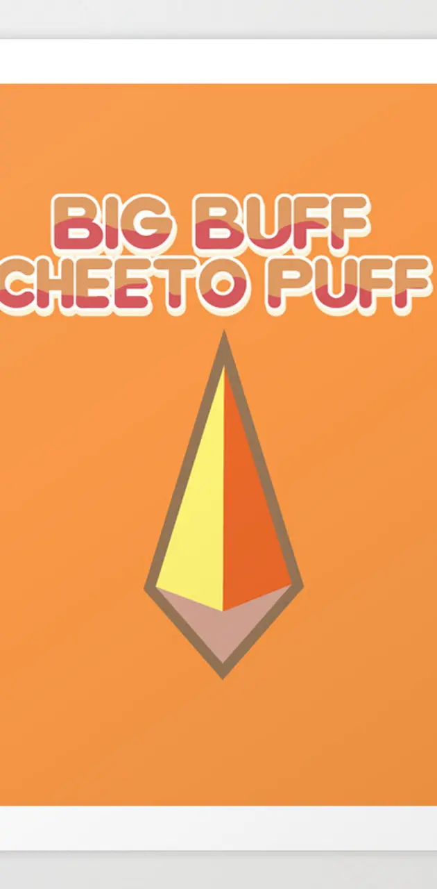 Big buff cheeto puff