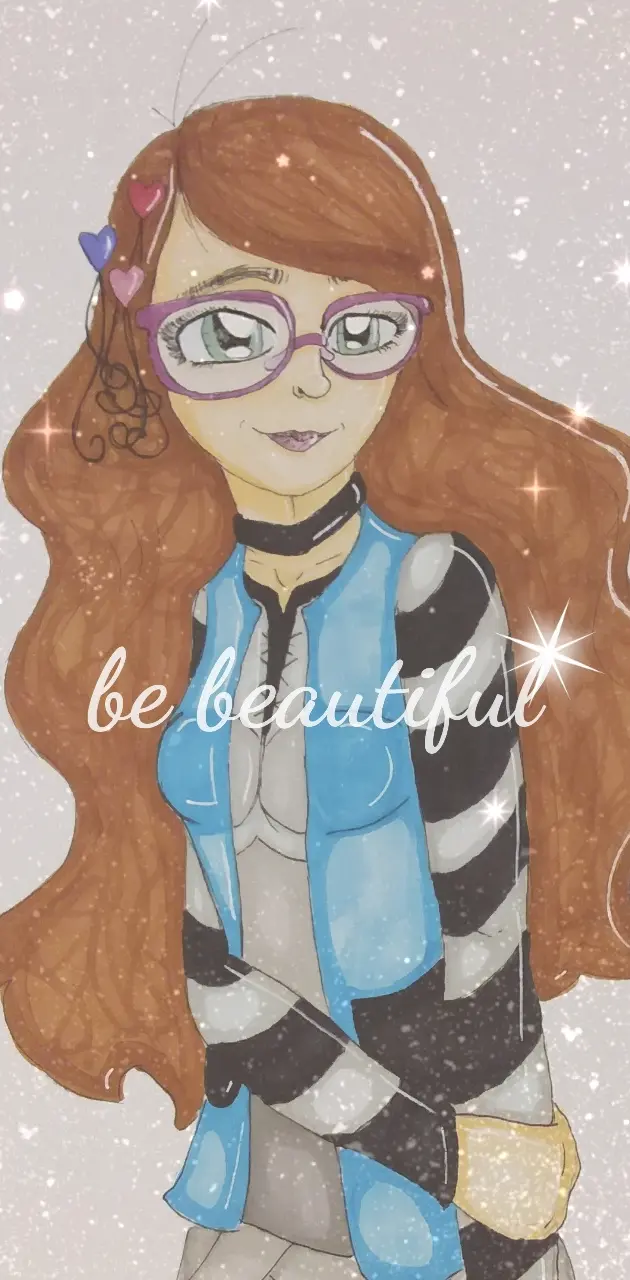 Be beautiful 