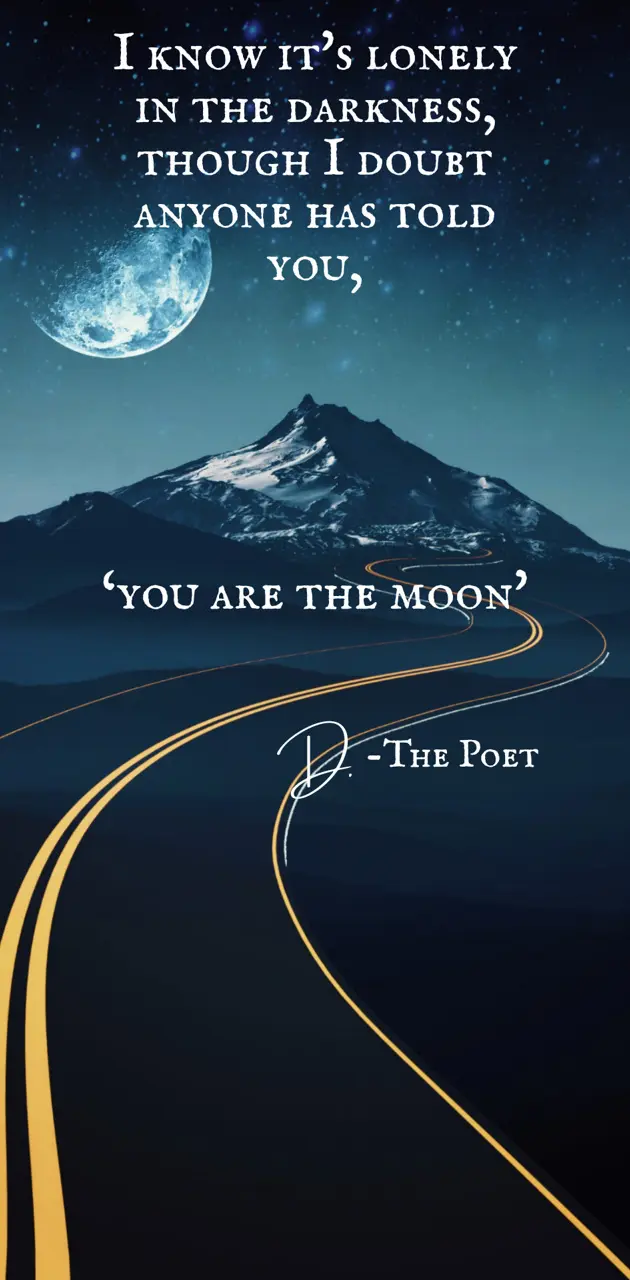 You Are The Moon