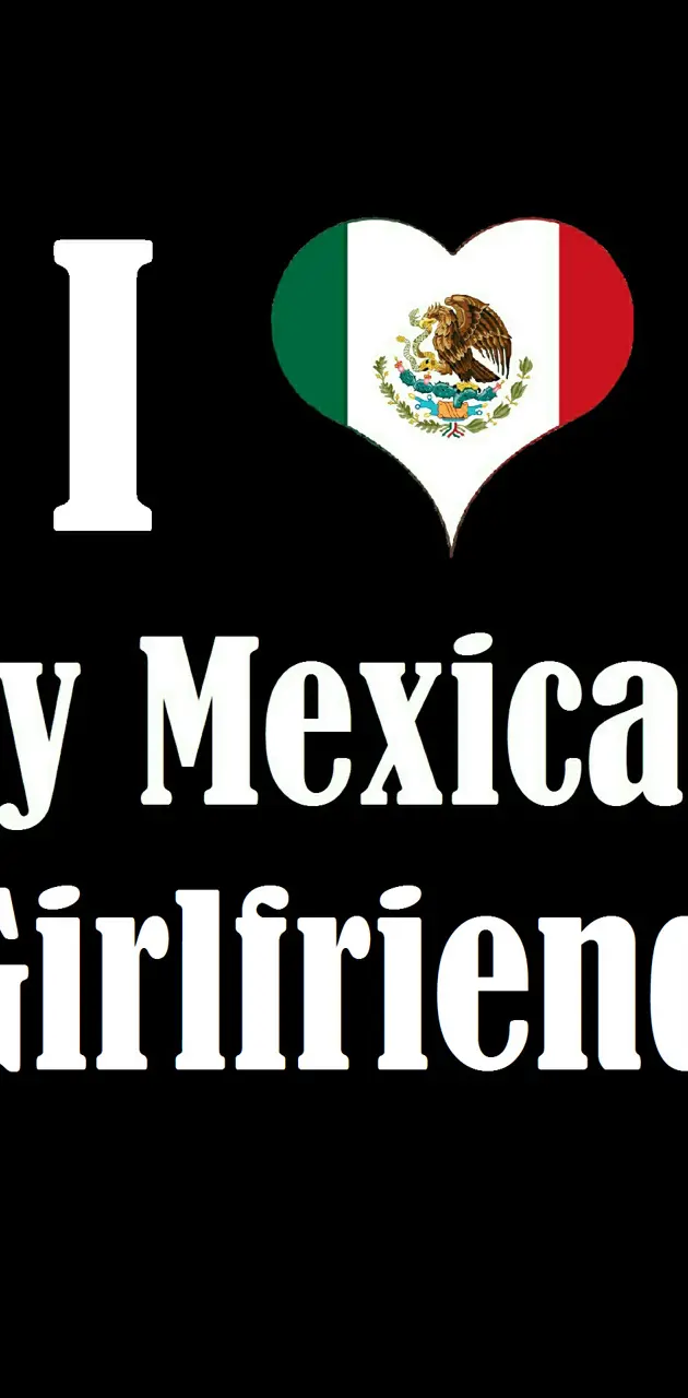 My Mexican GF