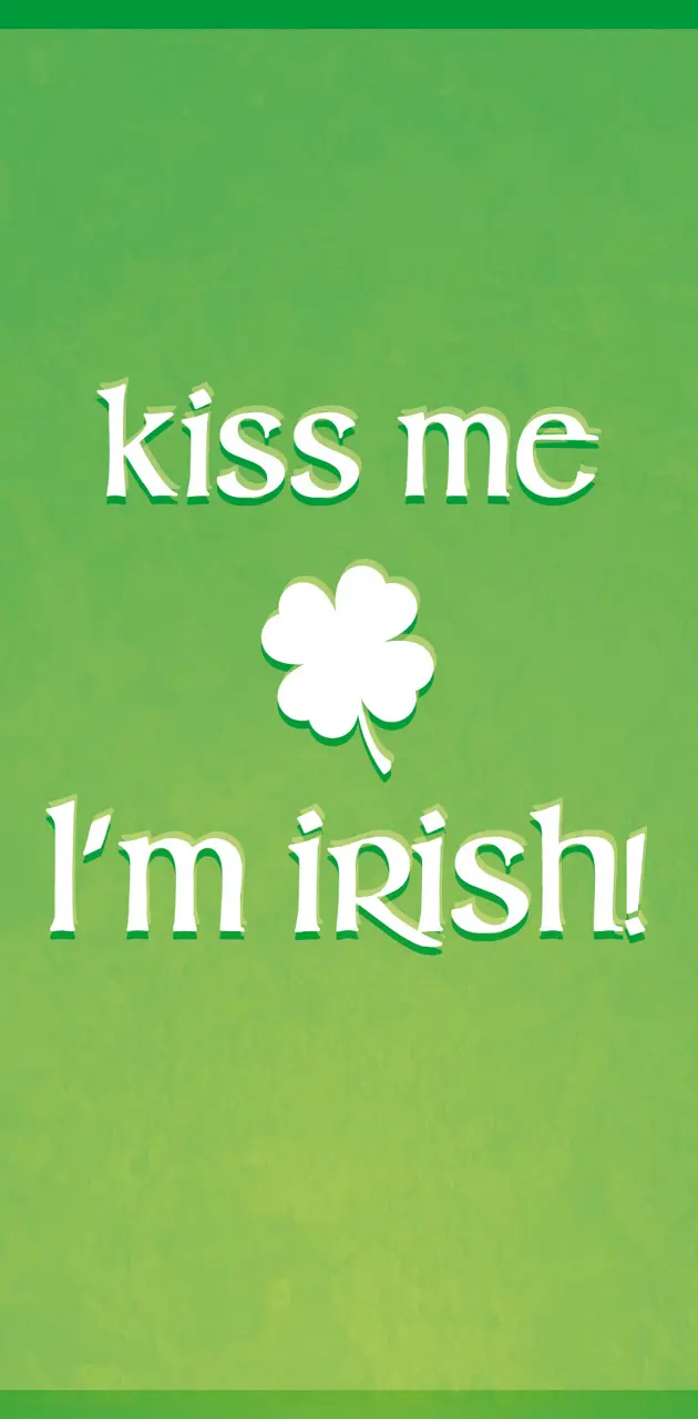 Kiss me Im Irish
