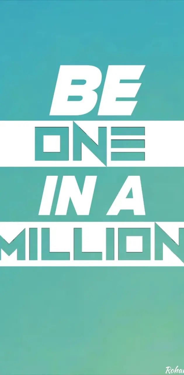 Be One In A Million