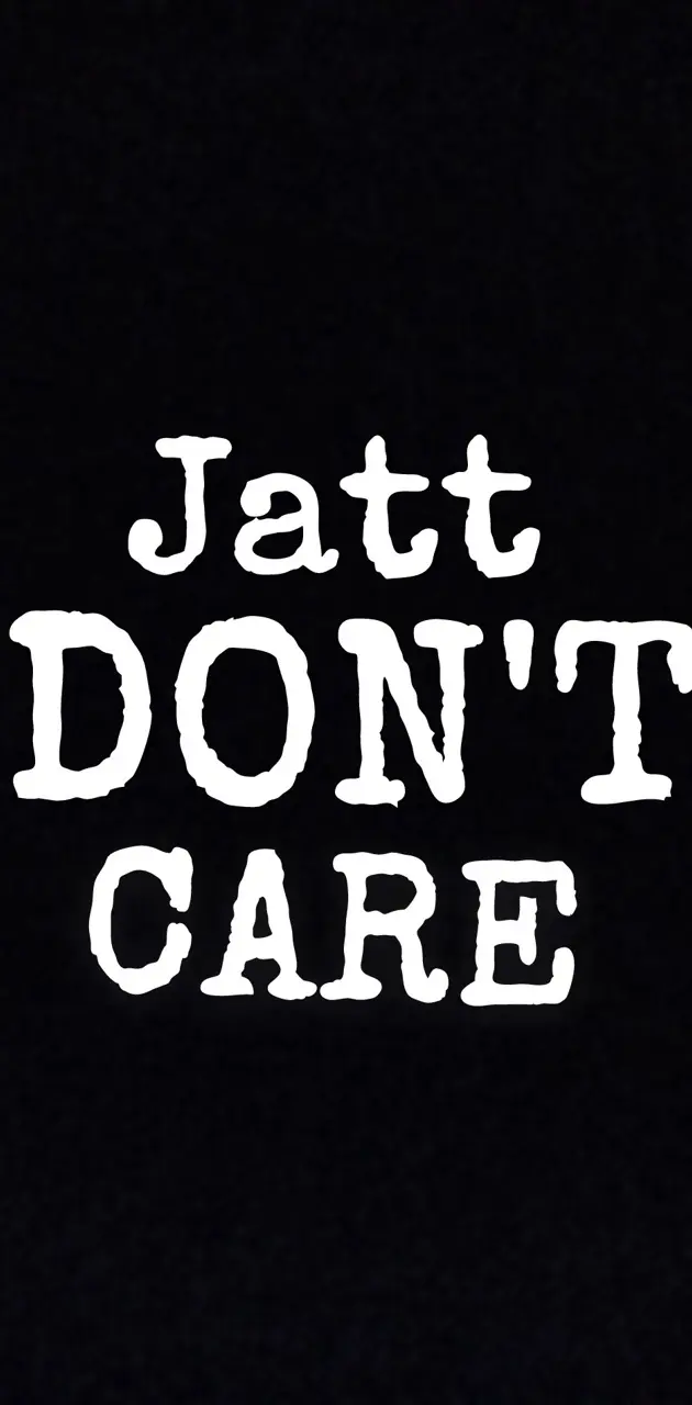 Jatt Don't Care