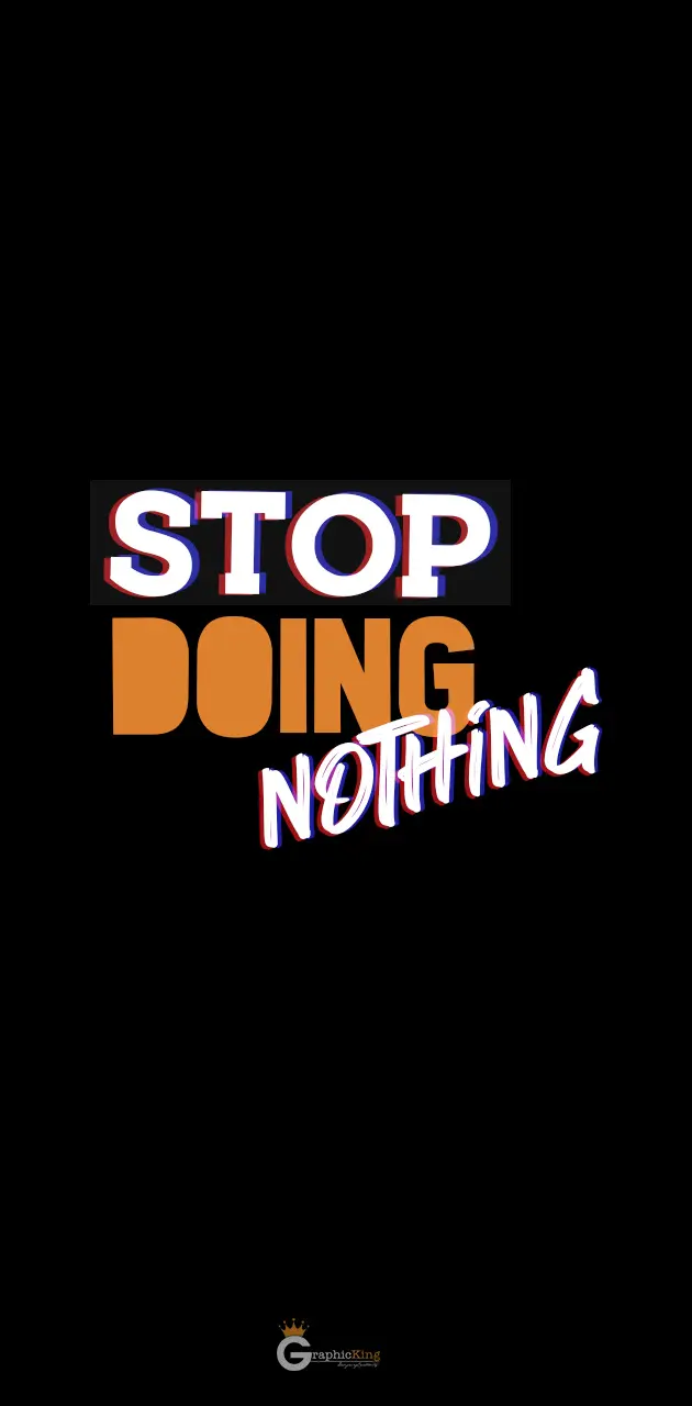 Stop Doing Nothing 