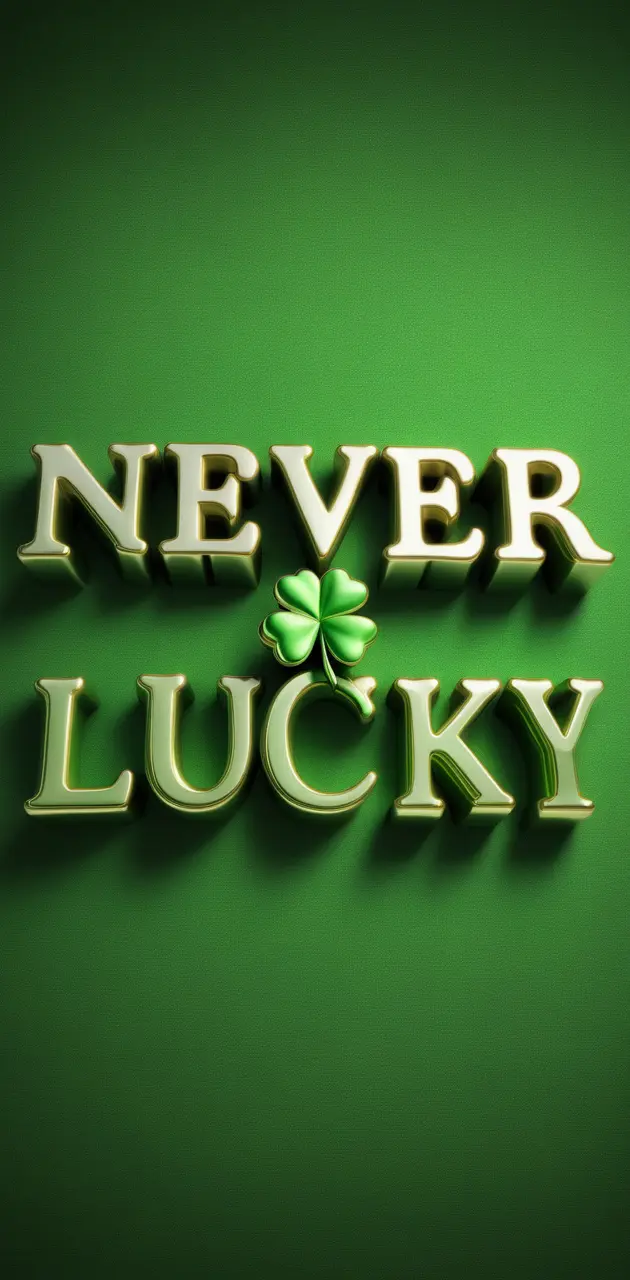 Never Lucky
