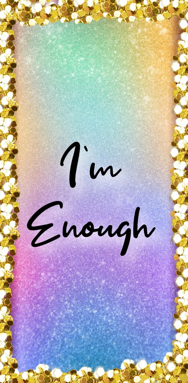 I'm enough 