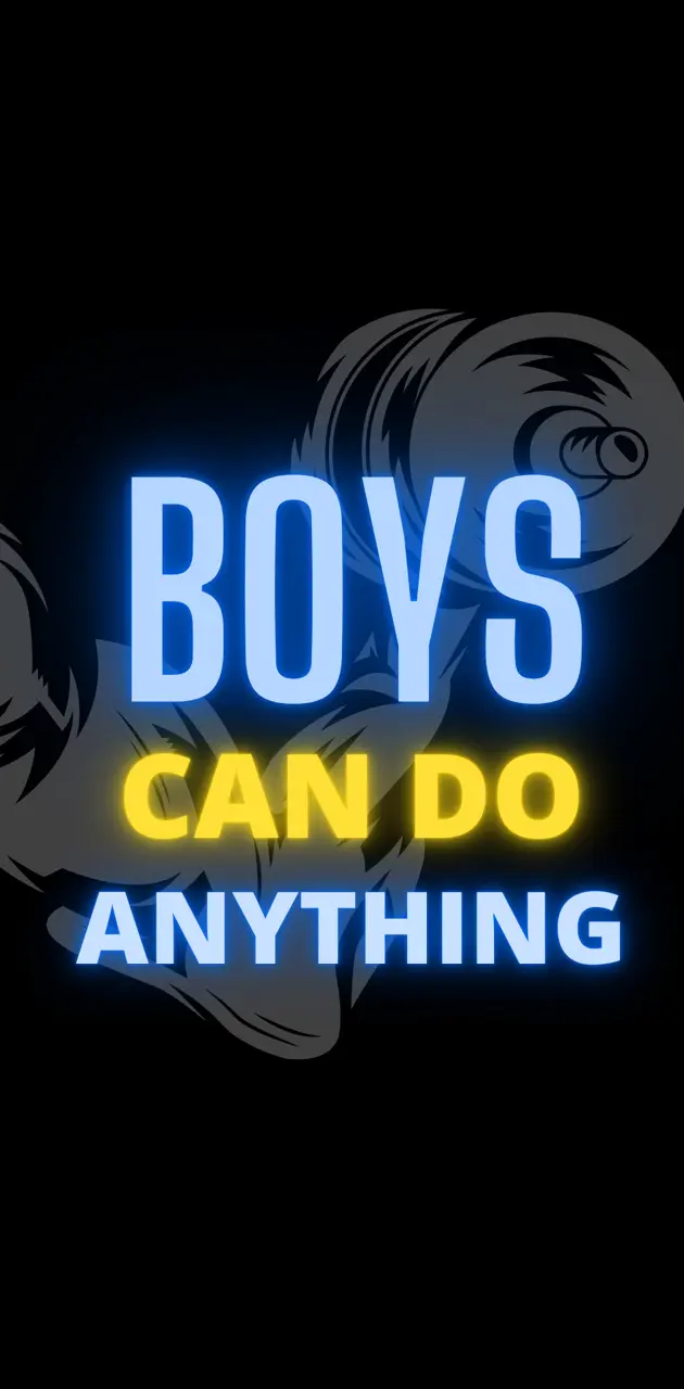 Boys can do anything 