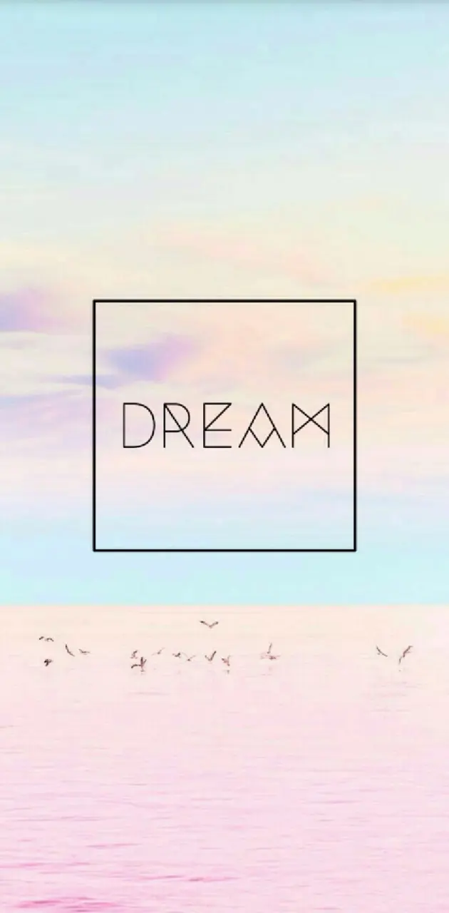 Just dream